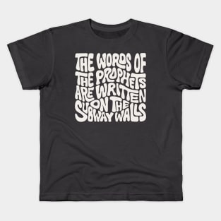 The Words of the Prophets are Written on the Subway Walls Word Art Kids T-Shirt